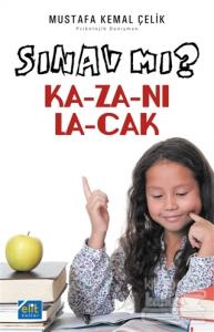 Sınav mı? Kazanılacak