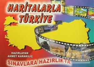 Sınavlara Hazırlıkta Haritalarla Türkiye (Açıklamalı)
