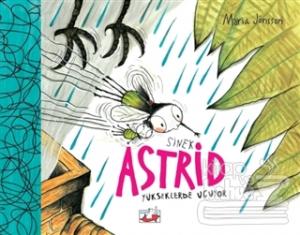 Sinek Astrid - Yükseklerden Uçuyor (Ciltli)