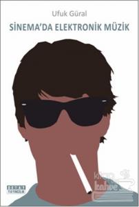 Sinema'da Elektronik Müzik