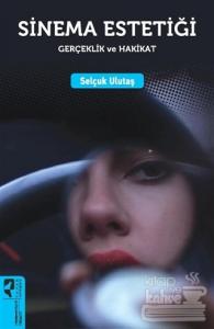 Sinema Estetiği: Gerçeklik ve Hakikat
