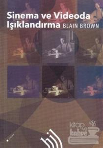 Sinema ve Videoda Işıklandırma (Ciltli)