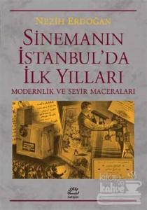 Sinemanın İstanbul'da İlk Yılları