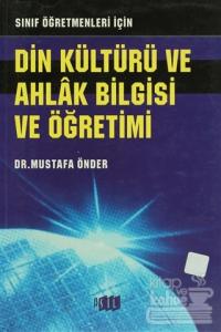 Sınıf Öğretmenleri İçin / Din Kültürü ve Ahlak Bilgisi ve Öğretimi
