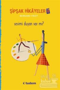 Şipşak Hikayeler 4 / Sesimi Duyan Var mı?