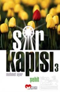 Sır Kapısı 3  Şehit