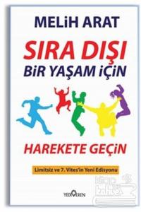 Sıra Dışı Bir Yaşam İçin Harekete Geçin