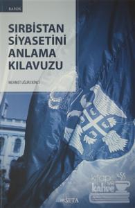 Sırbistan Siyasetini Anlama Kılavuzu
