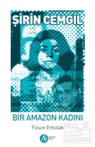 Şirin Cemgil: Bir Amazon Kadını