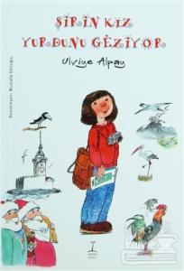 Şirin Kız Yurdunu Geziyor