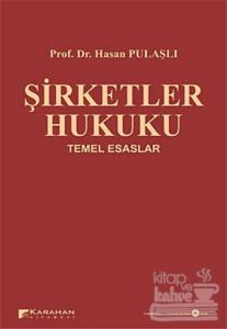 Şirketler Hukuku Temel Esaslar