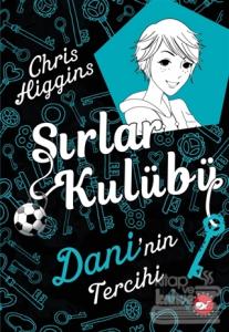 Sırlar Kulübü 3 - Dani'nin Tercihi