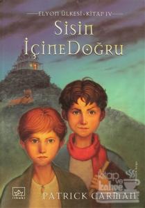 Sisin İçine Doğru (Ciltli)