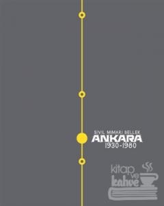 Sivil Mimari Bellek Ankara: 1930-1980