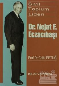 Sivil Toplum Lideri Dr. Nejat F. Eczacıbaşı