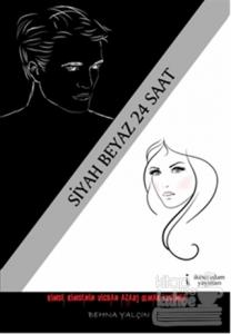 Siyah Beyaz 24 Saat