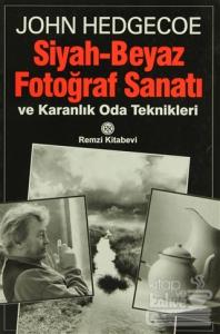 Siyah - Beyaz Fotoğraf Sanatı ve Karanlık Oda Teknikleri