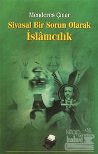 Siyasal Bir Sorun Olarak İslamcılık