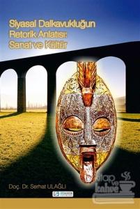 Siyasal Dalkavukluğun Retorik Anlatısı: Sanat ve Kültür