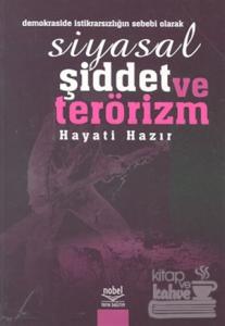 Siyasal Şiddet ve Terörizm (Demokraside İstikrarsızlığın Sebebi Olarak)