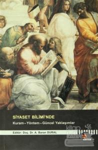 Siyaset Bilimi'nde  Kuram - Yöntem - Güncel Yaklaşımlar