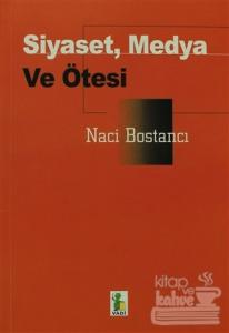 Siyaset, Medya ve Ötesi