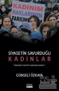 Siyasetin Savurduğu Kadınlar