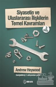 Siyasetin ve Uluslararası İlişkilerin Temel Kavramları