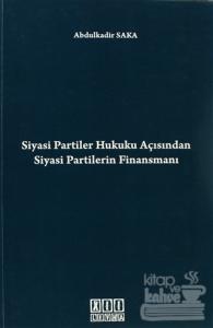 Siyasi Partiler Hukuku Açısından Siyasi Partilerin Finansmanı