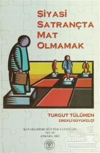 Siyasi Santrançta Mat Olmamak