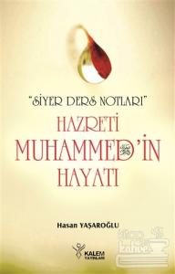 Siyer Ders Notları - Hazreti Muhammed'in Hayatı