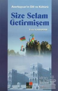 Size Selam Getirmişem