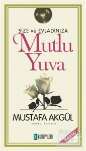 Size ve Evladınıza Mutlu Yuva