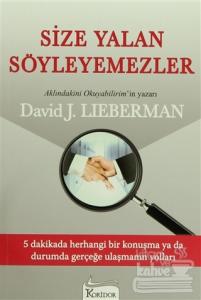 Size Yalan Söyleyemezler