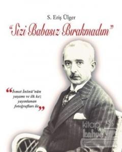 Sizi Babasız Bırakmadım (Ciltli)