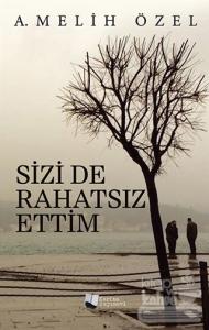 Sizi De Rahatsız Ettim
