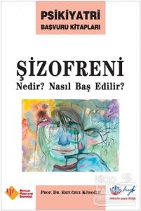 Şizofreni Nedir? Nasıl Baş Edilir?