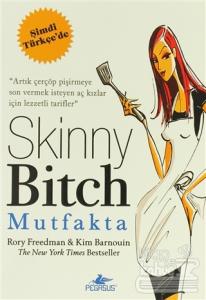 Skinny Bitch Mutfakta