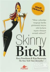 Skinny Bitch - Zarif Çıtır