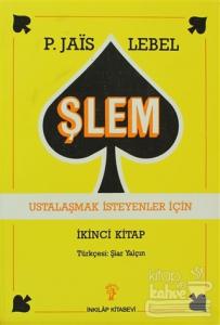 Şlem - Ustalaşmak İsteyenler İçin