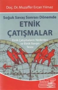 Soğuk Savaş Sonrası Dönemde Etnik Çatışmalar