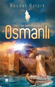 Söğüt'ten Şehr-i İstanbul'a Osmanlı