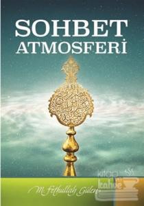 Sohbet Atmosferi, F. Gülen