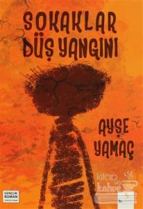 Sokaklar Düş Yangını