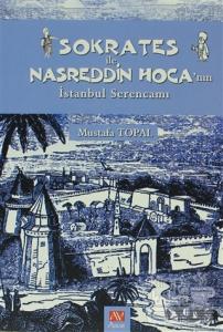 Sokrates ile Nasreddin Hoca'nın İstanbul Serencamı