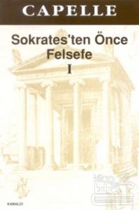 Sokrates'ten Önce Felsefe 1 (Fragmanlar - Doksograflar)
