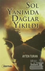 Sol Yanımda Dağlar Yıkıldı