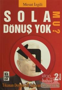 Sola Dönüş Yok mu?