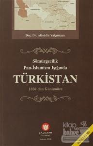 Sömürgecilik Pan-İslamizm Işığında Türkistan