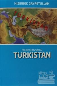 Sömürülen Vatan: Türkistan
